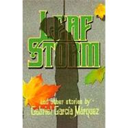 Leaf Storm by Garcia Marquez, Gabriel, 9780060906993