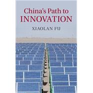 China's Path to Innovation by Fu, Xiaolan, 9781107046993