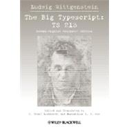 The Big Typescript TS 213 by Wittgenstein, Ludwig; Luckhardt, C. Grant; Aue, Maximilian E., 9781405106993