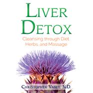 Liver Detox by Vasey, Christopher; Graham, Jon E., 9781620556993