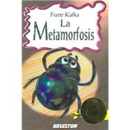 La Metamorfosis / the Metamorphosis by Kafka, Franz, 9789706436993