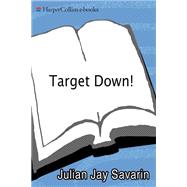 Target Down! by Julian Jay Savarin, 9780062046994