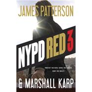 Nypd Red 3 by Patterson, James; Karp, Marshall, 9780316406994