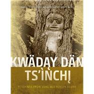 Kwday Dn Tsnchi Teachings from Long Ago Person Found by Hebda, Richard J.; Greer, Sheila A.; Mackie, Alexander P., 9780772666994