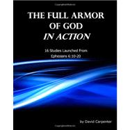 The Full Armor of God in Action by Carpenter, David, 9781466346994