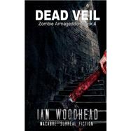 Dead Veil by Woodhead, Ian, 9781508776994