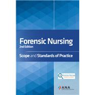 Forensic Nursing: Scope and Standards of Practice by American Nurses Association, 9781558106994