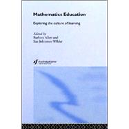 Mathematics Education: Exploring the Culture of Learning by Allen,Barbara;Allen,Barbara, 9780415326995