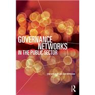 Governance Networks in the Public Sector by Klijn; Erik Hans, 9780415706995