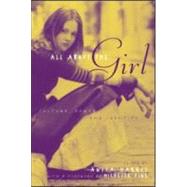 All About the Girl: Culture, Power, and Identity by Harris,Anita, 9780415946995