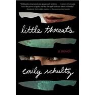 Little Threats by Schultz, Emily, 9780593086995