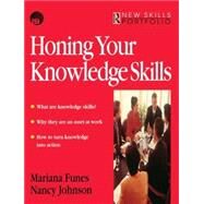 Honing Your Knowledge Skills by Funes,Mariana, 9780750636995