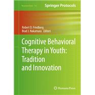 Cognitive Behavioral Therapy in Youth by Friedberg, Robert D.; Nakamura, Brad, 9781071606995