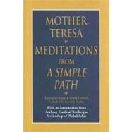 Meditations from a Simple Path by MOTHER TERESA, 9780345406996