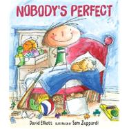 Nobody's Perfect by Elliott, David; Zuppardi, Sam, 9780763666996