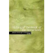 History of the Revolt of the Netherlands by Schiller, Johann Christoph Friedrich Von, 9781434646996