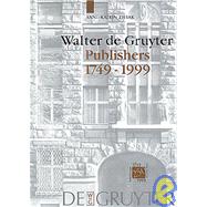 Walter De Gruyter Publishers 1749-1999 by Ziesak, Anne-Katrin; Cram, Hans-Robert (CON); Cram, Kurt-Georg (CON); Terwey, Andreas (CON), 9783110166996