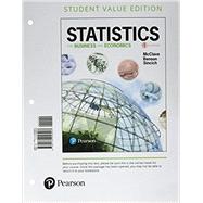 Statistics for Business and Economics, Student Value Edition by McClave, James T.; Benson, P. George; Sincich, Terry, 9780134456997