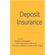 Deposit Insurance by Campbell, Andrew; La Brosse, John Raymond; Singh, Dalvinder; Mayes, David G., 9780230006997