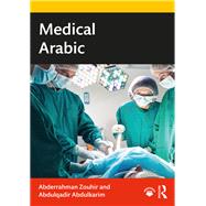 Medical Arabic by Zouhir, Abderrahman; Abdulkarim, Abdulqadir, 9780367896997
