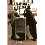 Grand River and Joy by Messer, Susan, 9780472116997