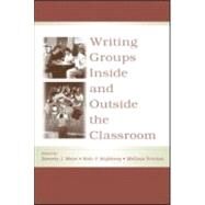 Writing Groups Inside and Outside the Classroom by Moss; Beverly J., 9780805846997