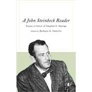 A John Steinbeck Reader Essays in Honor of Stephen K. George by Heavilin, Barbara A., 9780810866997