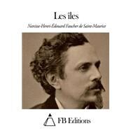 Les les by Saint-Maurice, Narcisse-Henri-douard Faucher de; FB Editions, 9781507826997