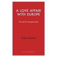 A Love Affair With Europe by Radice, Giles, 9781910376997