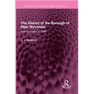 The History of the Borough of High Wycombe by L. J. Ashford, 9781000906998