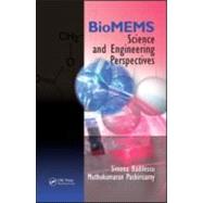 BioMEMS: Science and Engineering Perspectives by Badilescu; Simona, 9781439816998