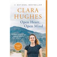 Open Heart, Open Mind by Hughes, Clara, 9781476756998