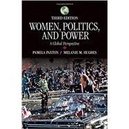 Women, Politics, and Power by Paxton, Pamela; Hughes, Melanie M., 9781483376998