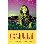 Calli by Anderson, Jessica Lee, 9781571316998
