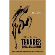 Thunder Rides a Black Horse by Farrar, Claire R., 9781577666998