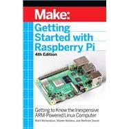 Getting Started With Raspberry Pi by Wallace, Shawn; Richardson, Matt; Donat, Wolfram, 9781680456998