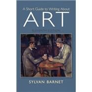A Short Guide to Writing About Art by Barnet, Sylvan, 9780205886999