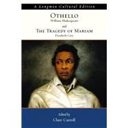 Othello and the Tragedy of Mariam, A Longman Cultural Edition by Shakespeare, William; Carroll, Clare, 9780321096999