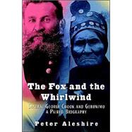 The Fox and the Whirlwind by Peter Aleshire, 9780471416999