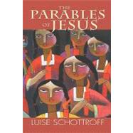 The Parables of Jesus by Schottroff, Luise, 9780800636999