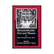 Shakespeare Text And Theater Essays in Honor of Jay L. Halio by Halio, Jay L.; Potter, Lois; Kinney, Arthur F., 9780874136999