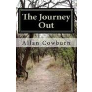 The Journey Out by Cowburn, Allan, 9781466226999