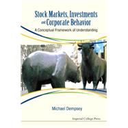 Stock Markets, Investments and Corporate Behavior by Dempsey, Michael, 9781783266999
