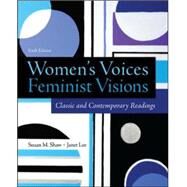 Women's Voices, Feminist Visions: Classic and Contemporary Readings by Shaw, Susan; Lee, Janet, 9780078027000