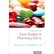 Case Studies in Pharmacy Ethics Third Edition by Veatch, Robert M.; Haddad, Amy; Last, E.J., 9780190277000