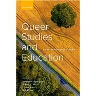 Queer Studies and Education An International Reader by Rodriguez, Nelson M.; Mizzi, Robert C.; Allen, Louisa; Cover, Rob, 9780197687000