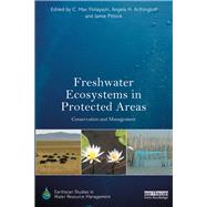 Freshwater Ecosystems in Protected Areas by Finlayson, C. Max; Arthington, Angela H.; Pittock, Jamie, 9780415787000