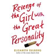 Revenge of the Girl With the Great Personality by Eulberg, Elizabeth, 9780545477000