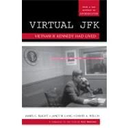 Virtual JFK Vietnam If Kennedy Had Lived by Blight, James G.; Lang, janet M.; Welch, David A.; Logevall, Fredrik, 9780742557000