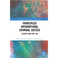 Principled International Criminal Justice: Lessons from Tort Law by Findlay; Mark, 9780815367000